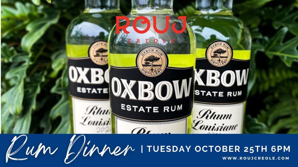 OXBOW Estate Rum Dinner at Rouj Creole, Rouj Creole, Baton Rouge