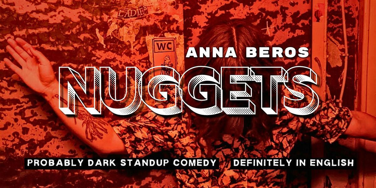 Anna Beros - Nuggets: Probably Dark Standup Comedy. Definitely in English, 16 December | Event in Berlin | AllEvents