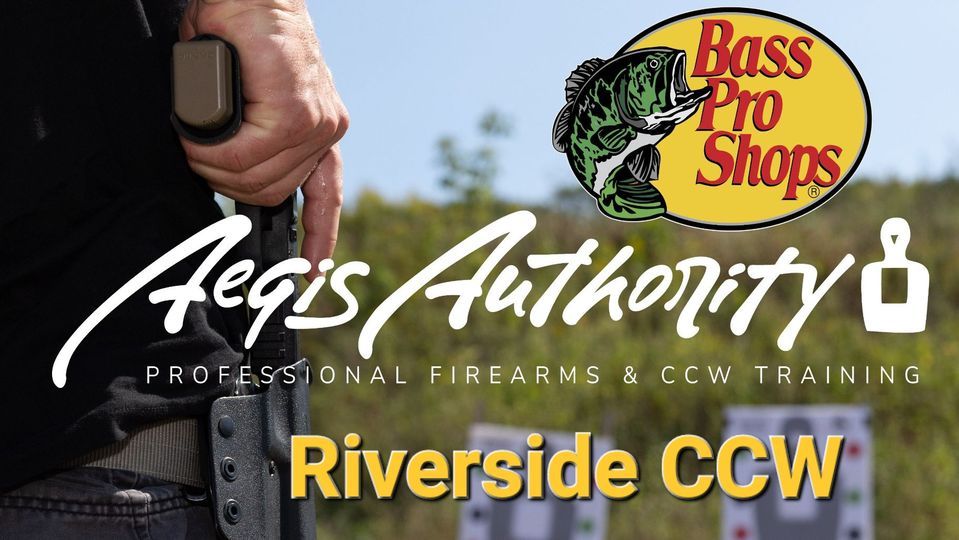 CALIFORNIA CCW PERMIT TRAINING for RIVERSIDE COUNTY, Bass Pro Shops