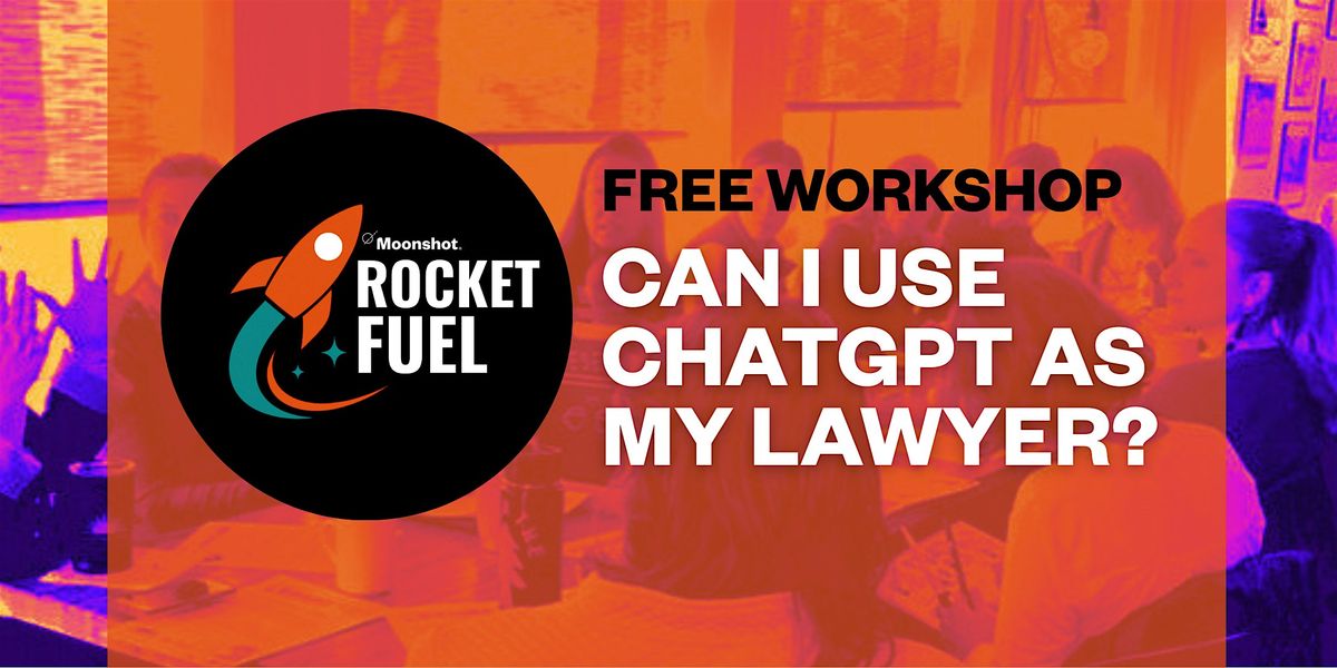 Rocket Fuel and can I use ChatGPT as my Lawyer?, 13 January | Event in Flagstaff | AllEvents
