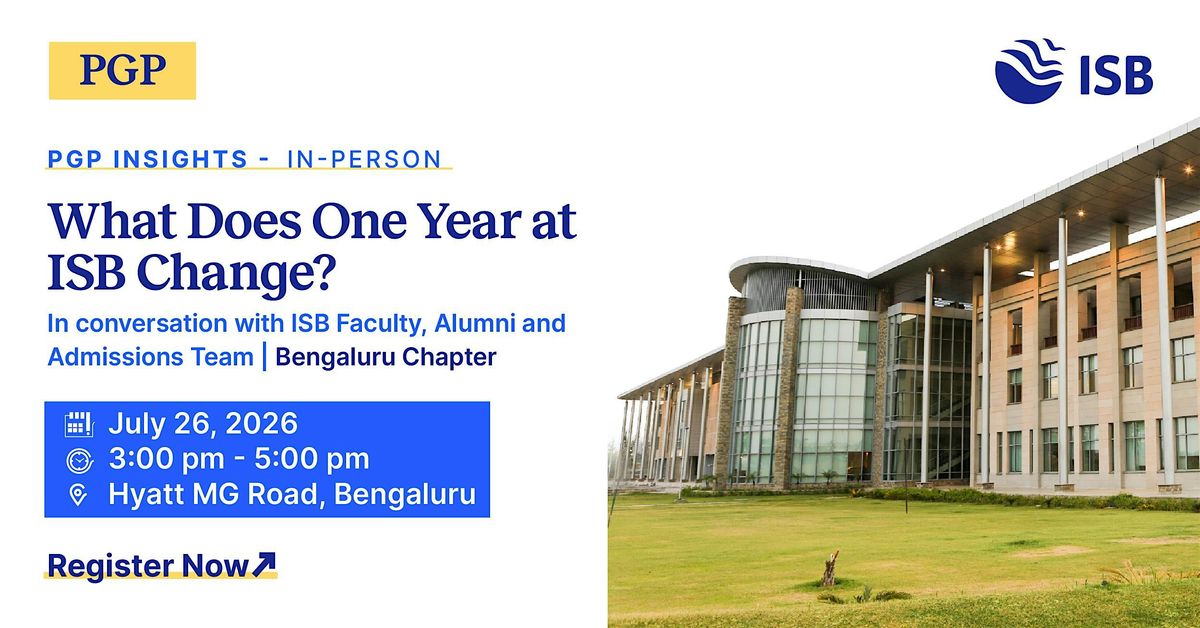 PGP Insights: Meet ISB faculty, alumni and the Admissions Team in Bengaluru