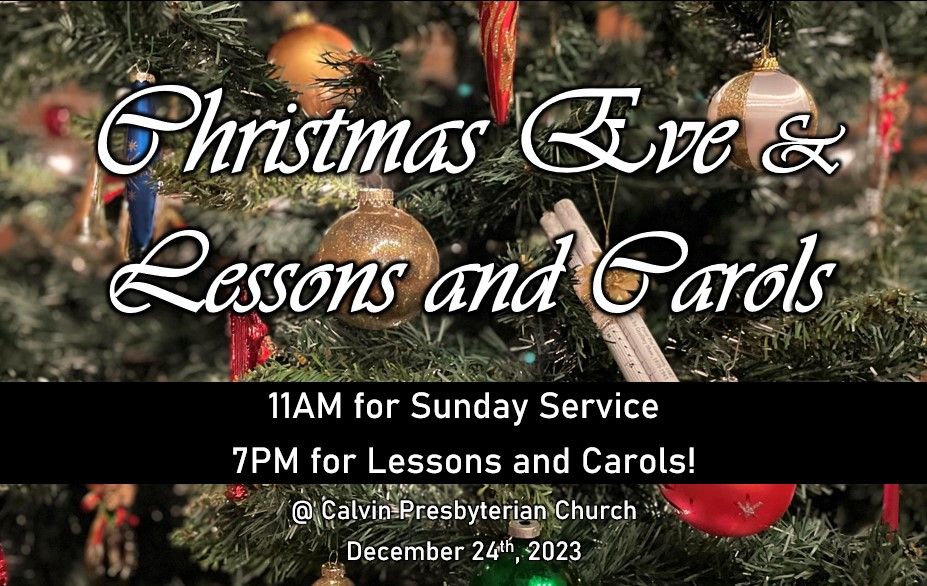 Christmas Eve Service & Lessons and Carols, Calvin Presbyterian Church Halifax, December 24