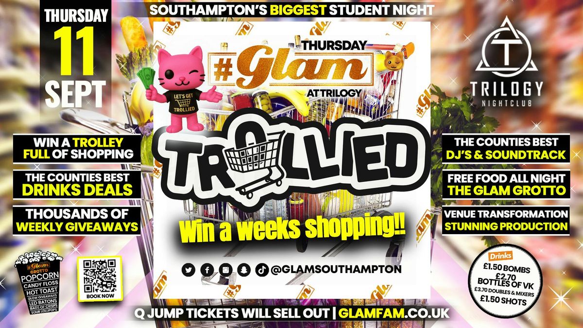 Glam Thursdays | 🛒 LETS GET TROLLIED 🛒 Southampton's Best Student Night 😻, 11 September | AllEvents