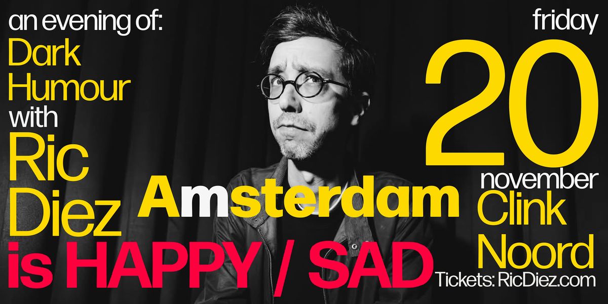Ric Diez is Happy/Sad - Stand up Comedy in English - Amsterdam