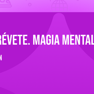 ATRÉVETE. MAGIA MENTAL