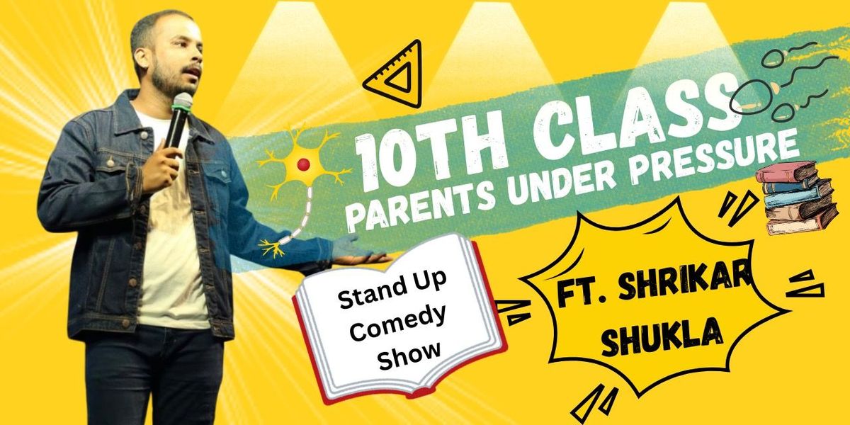 10th Class : Parents Under Pressure, 7 December | Event in Mumbai | AllEvents
