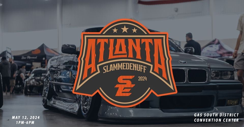 Slammedenuff Atlanta Car Show 2025, Gas South District, Duluth, May 12