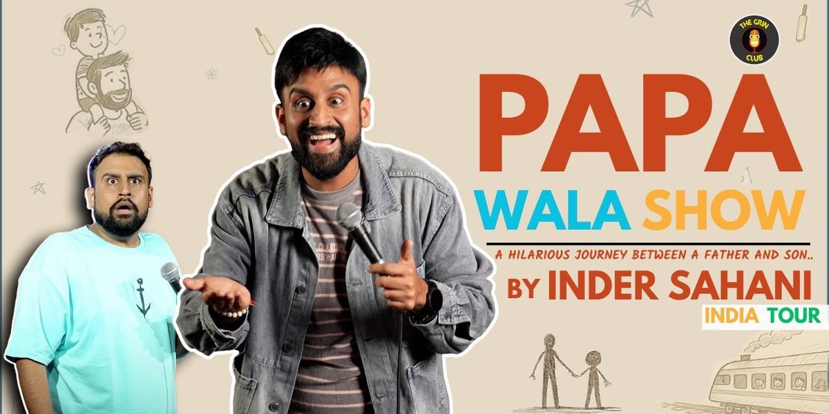 Papa - Standup Comedy Tour by Inder Sahani, 25 May | Event in Nagpur | AllEvents
