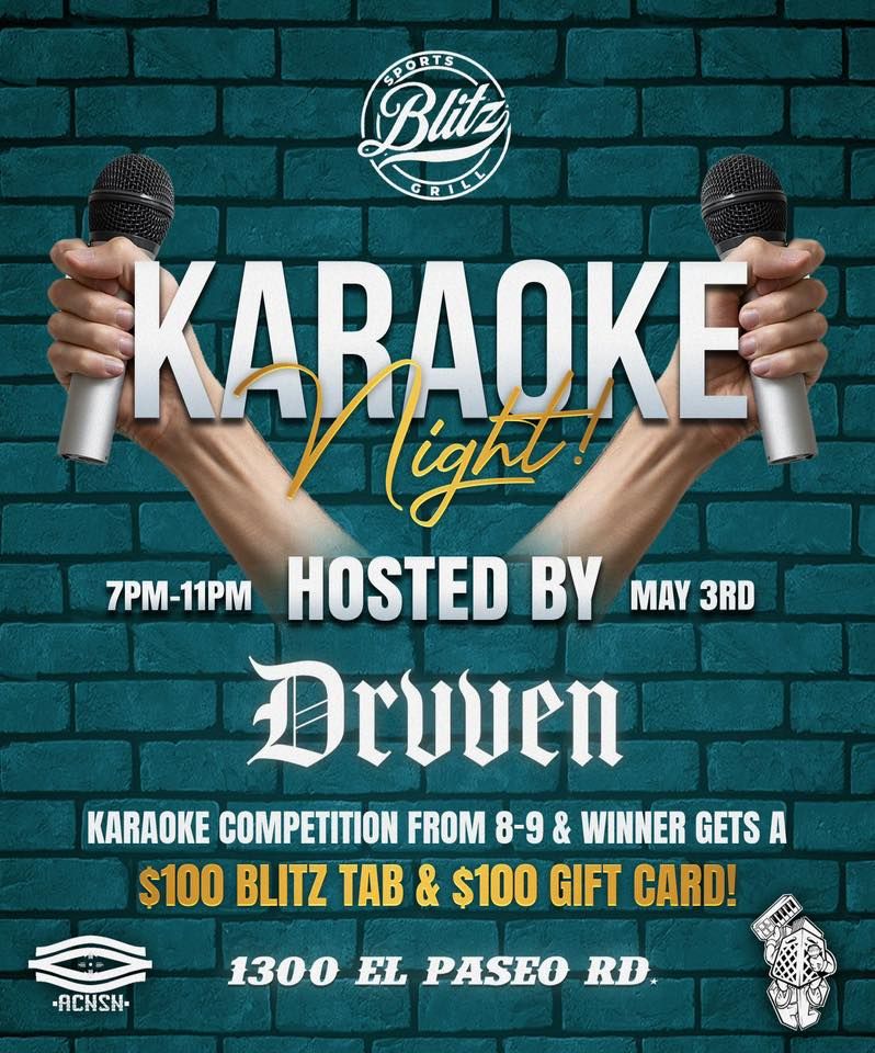 KARAOKE NIGHT AT BLITZ SPORTS BAR! HOSTED BY DRVVEN, 1300 El Paseo Rd