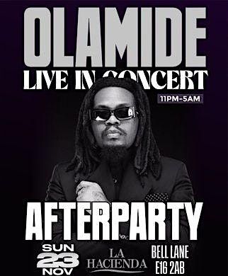 OLAMIDE LIVE IN CONCERT AFTER PARTY THIS SUNDAY NOV 23rd @ LA HACIENDA | Event in Barking | AllEvents