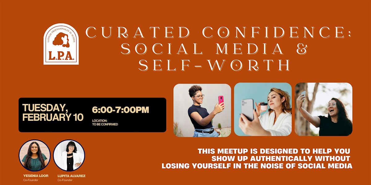 LPA Monthly Meetup: Curated Confidence: Social Media & Self-Worth(Feb 2026), 10 February | Event in Lakeland