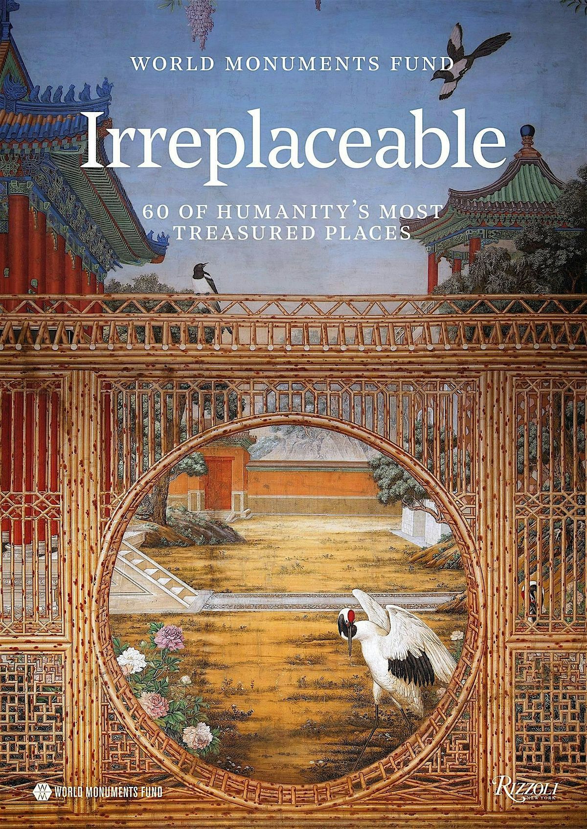World Monuments Fund: Irreplaceable: 60 of Humanity's Most Treasured Places, 10 December | Event in New York