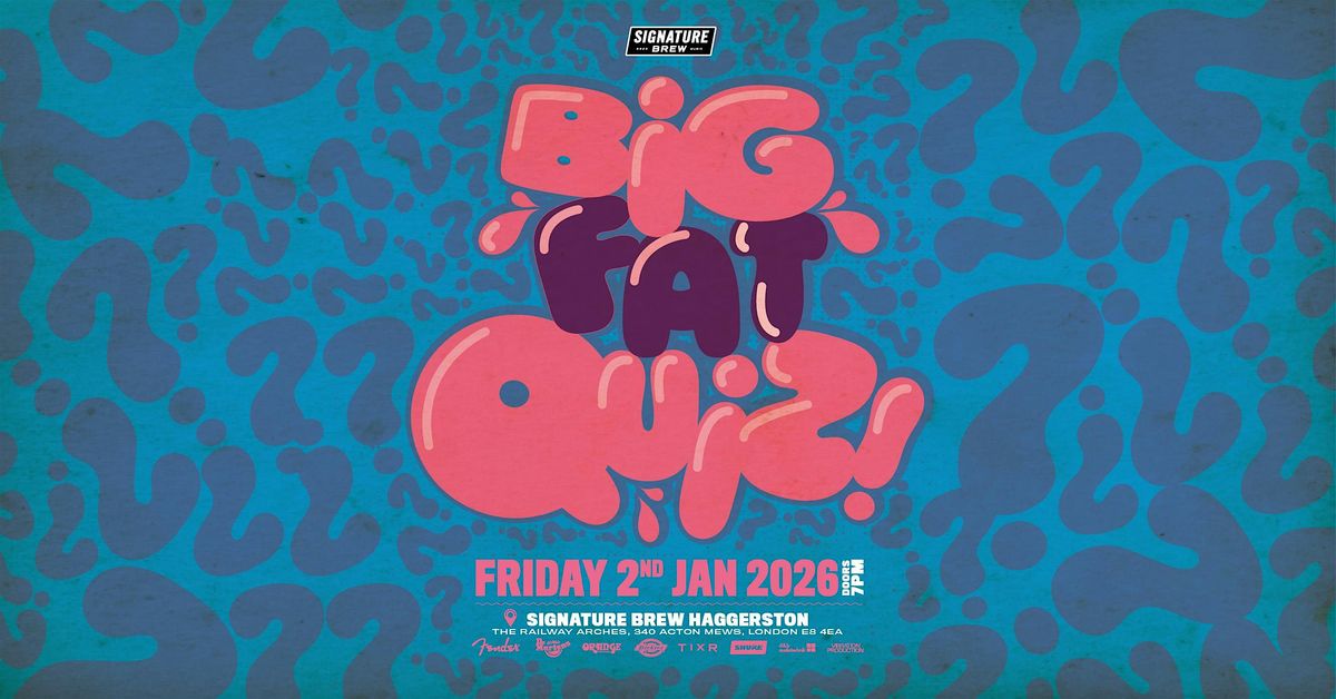 Big Fat Quiz of the Year 2025 | Haggerston, 2 January | Event in London | AllEvents
