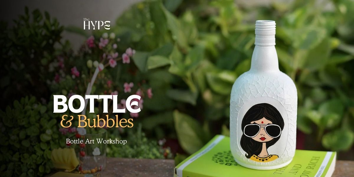 Bottle & Bubbles