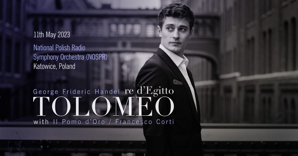 Tolomeo (Opera in concert) | Il Pomo d’Oro | Katowice, NOSPR, Katowice ...