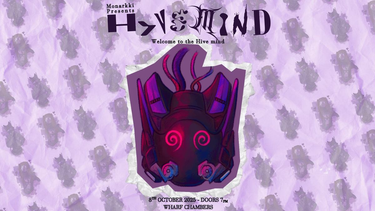 Monarkki Presents - Hive Mind, 8 October | Event in Leeds | AllEvents