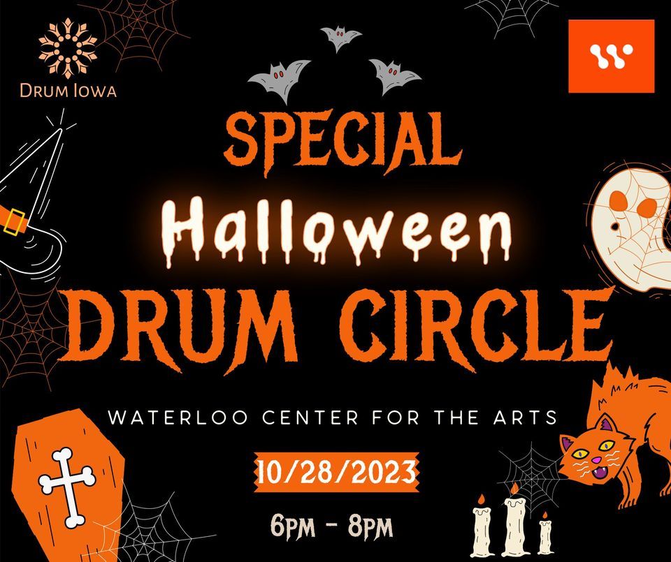 Halloween Weekend Drum Circle, Waterloo Center for the Arts, October 28