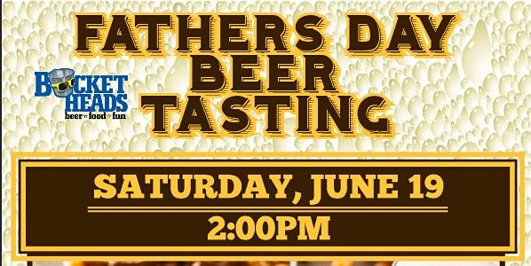 Fathers Day Beer Tasting Bucket Heads Sports Bar Craft Beer Wings Cincinnati June 19 2021 Allevents In Father Day Events In Cincinnati 2022