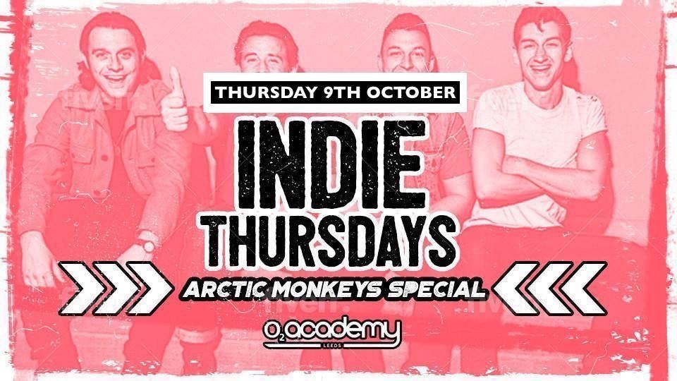 Indie Thursdays | Arctic Monkeys Special! , 9 October | Event in Leeds | AllEvents