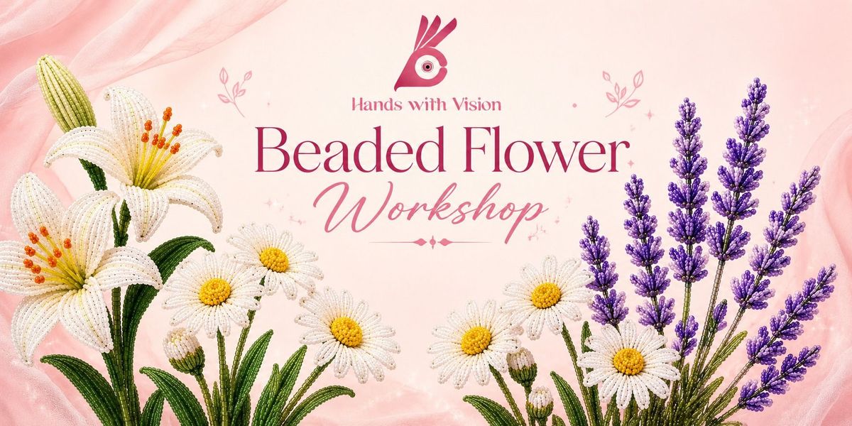 Beaded Flower Workshop