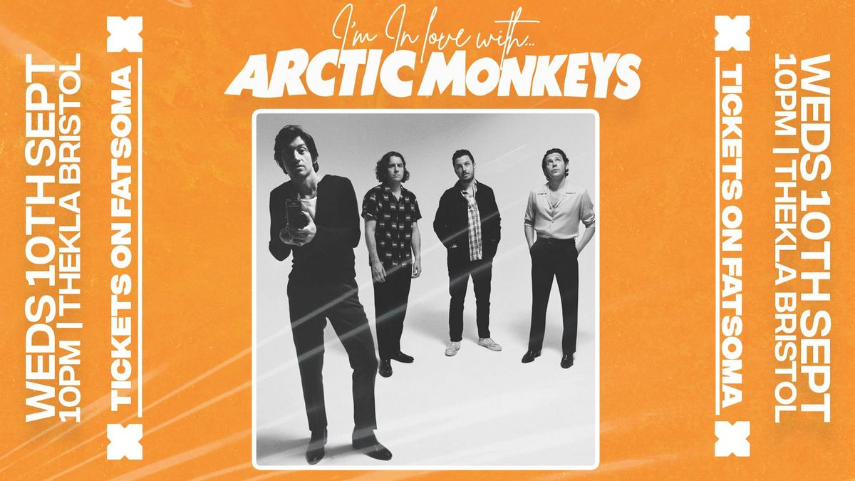 I'm In Love With... Arctic Monkeys, 10 September | Event in Bristol | AllEvents