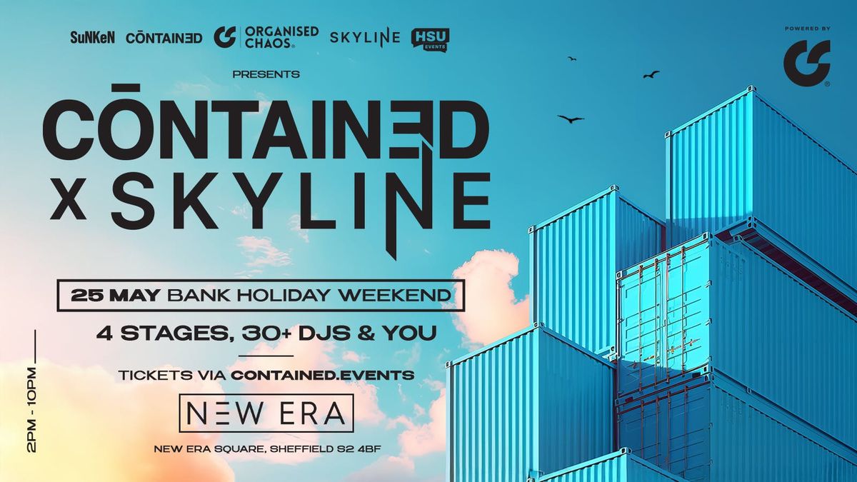  Contained x Skyline - Bank Holiday Sunday, 25 May | Event in Sheffield | AllEvents