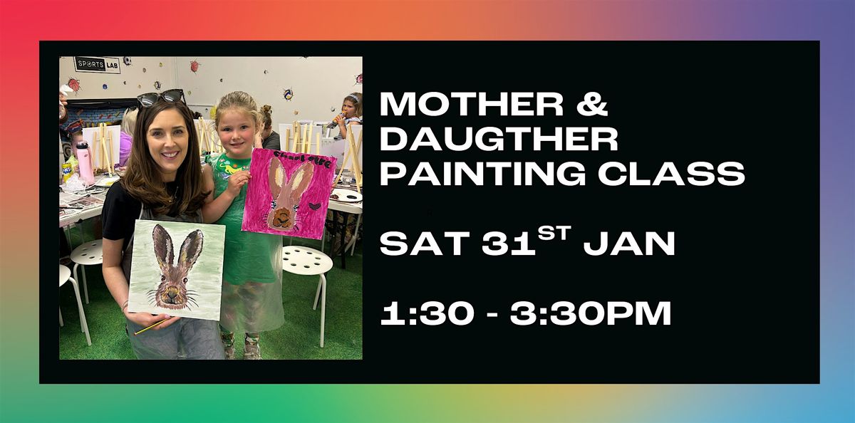 Mother and Daughter Painting Class, 31 January | Event in Portadown | AllEvents