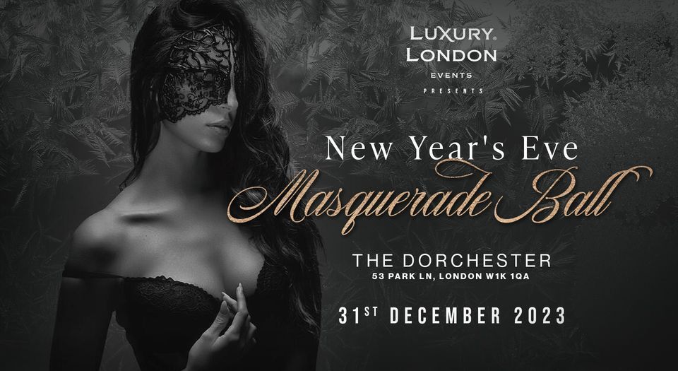 New Year's Eve Masquerade Ball at The Dorchester, London, 31 December | Event in London | AllEvents.in