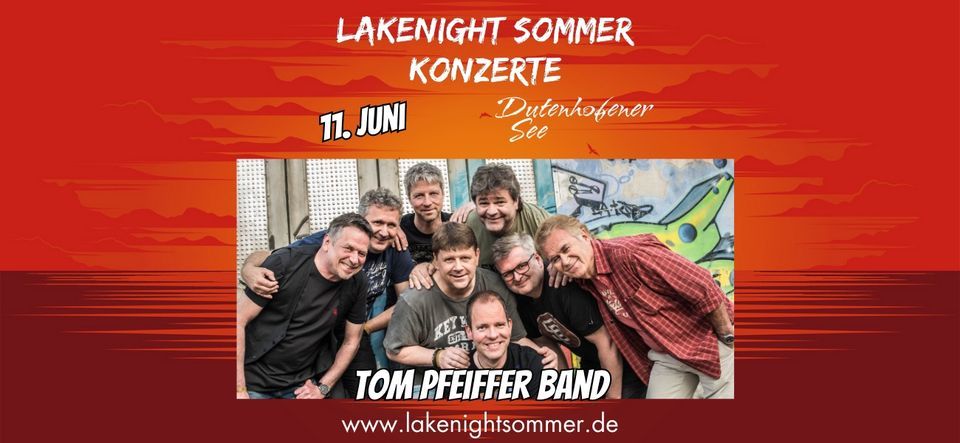 Tom Pfeiffer Band @ Lakenight Sommer Konzerte, Dutenhofener See, Hungen ...