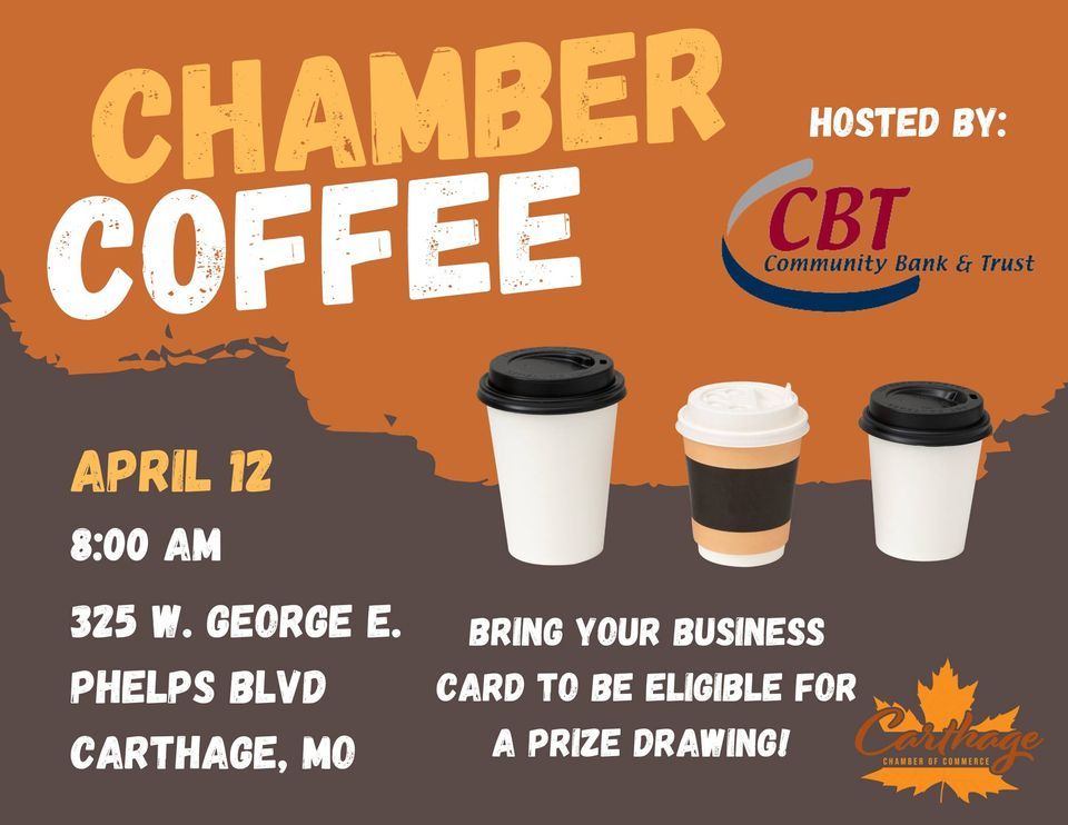 Chamber Coffee Hosted By Community Bank and Trust, 325 W E