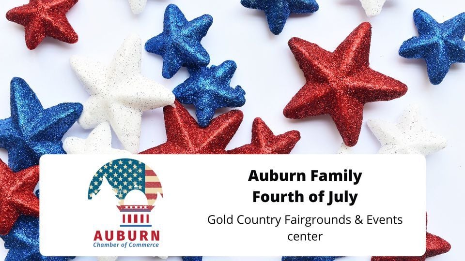 Auburn Family 4th of July Gold Country Fairgrounds, Auburn, CA Mon