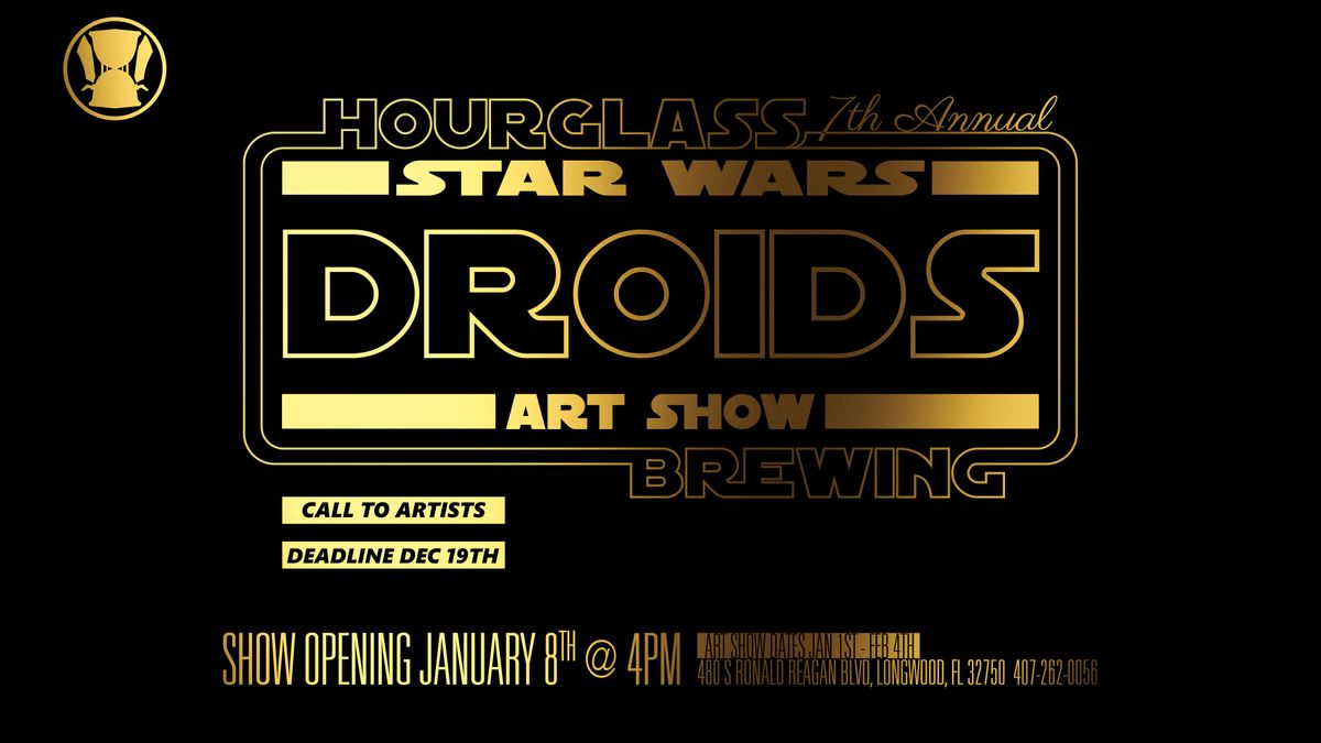 Star Wars Droids Art Show At Hourglass Brewing Hourglass Brewing Longwood January 1 2022 Allevents In Longwood Arts And Crafts Festival 2022