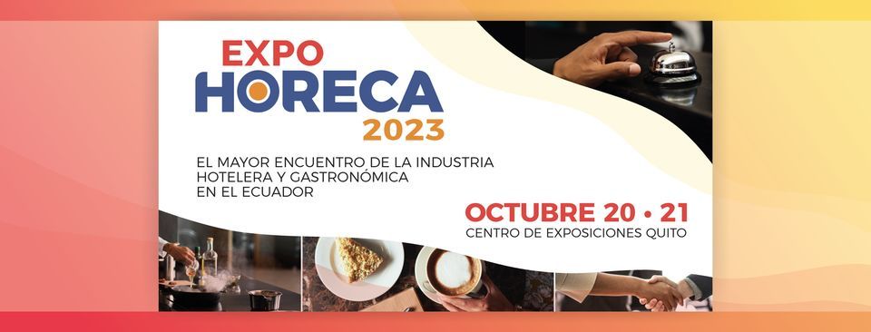 Expo Horeca Ecuador , Centro de Exposiciones Quito, Santo Domingo, 20