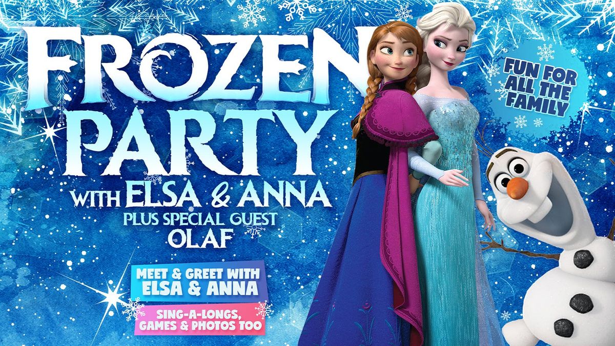  ❄️👑  FROZEN Party with Elsa &amp; Anna at 2.15pm 👑 ❄️, 8 June | Event in Shrewsbury | AllEvents