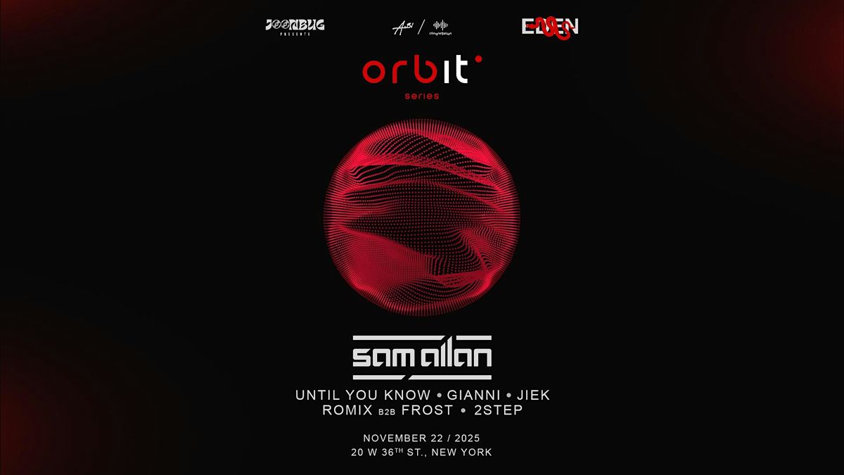 Orbit Series Hosted By Sam Allan 11/22 | Event in New York | AllEvents