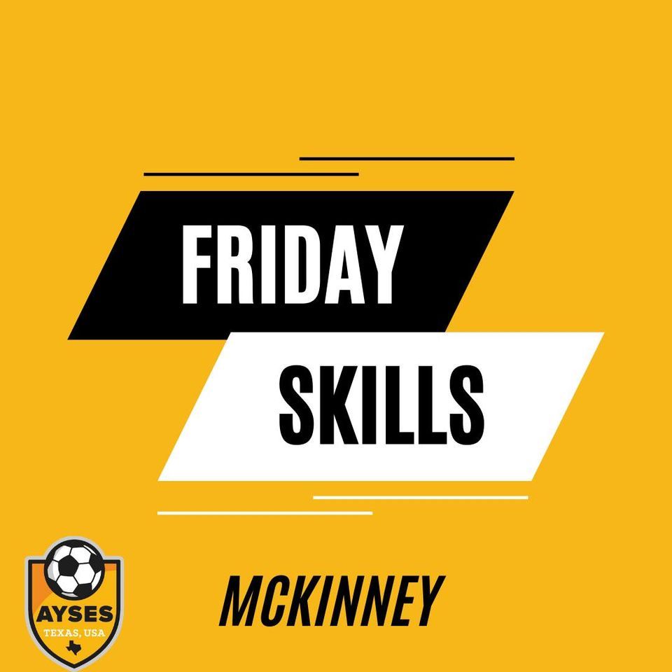 Friday Skills Mckinney, Fairview Soccer Complex, Mckinney, January 26