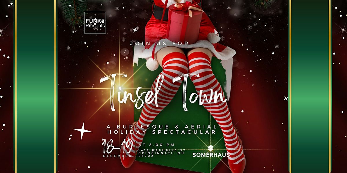 Tinsel Town - A Burlesque & Aerial Holiday Spectacular, 18 December | Event in Cincinnati | AllEvents