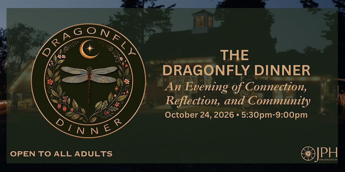 Dragonfly Dinner, JPH at Ferry Hill, Marshfield, 24 October 2026 ...