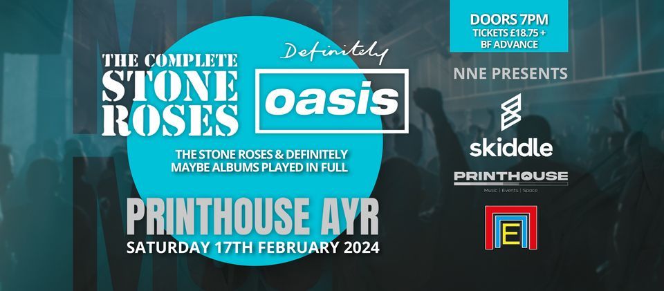 The Complete Stone Roses & Definitely OASIS Live at The Printhouse Ayr ...
