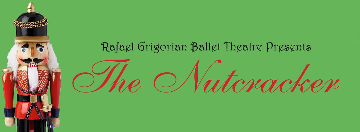 Rafael Grigorian Ballet Theatre: The Nutcracker, 6 December | Event in Binghamton | AllEvents