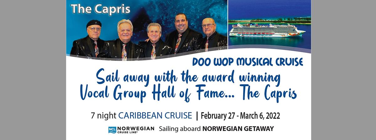 Expedia Cruises Gulf Coast Presents Doo Wop Musical Cruise The Capris Norwegian Cruise Line New York February 27 To March 6 Allevents In Gulf Shores Events In March 2022