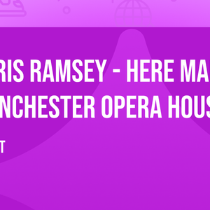 Chris Ramsey - Here Man at Manchester Opera House