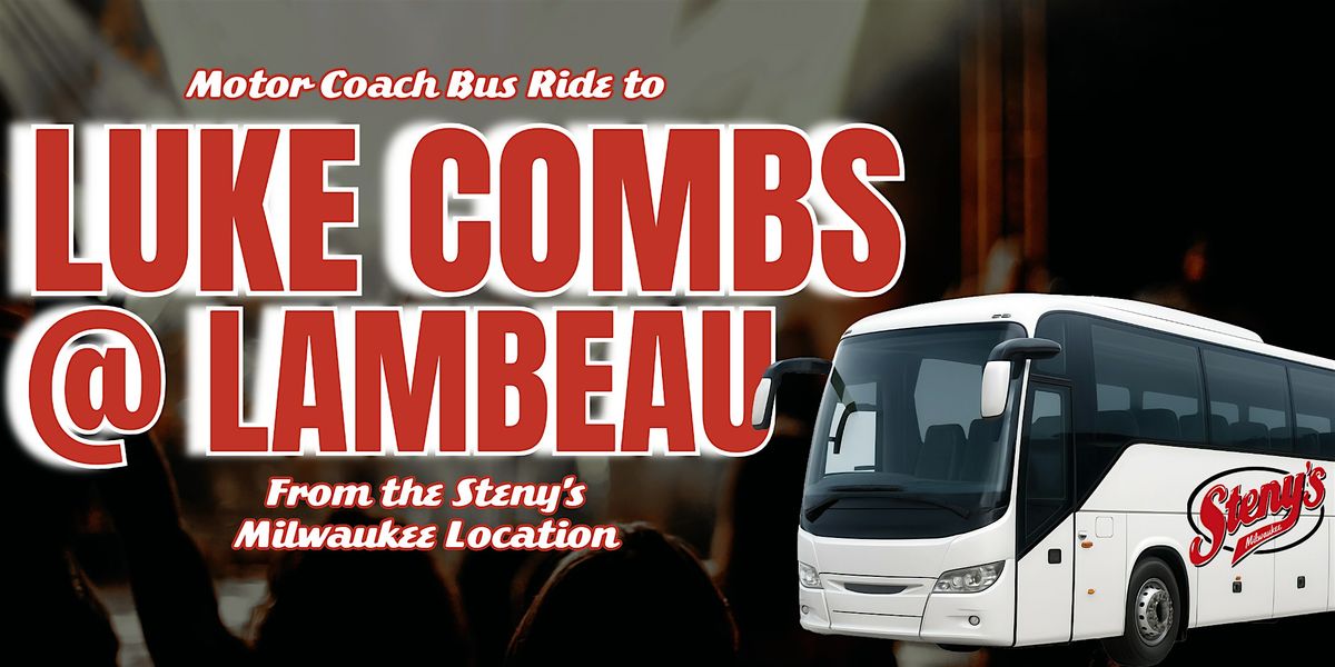SATURDAY | Steny's Milwaukee's Bus to Luke Combs!, 16 May | Event in Milwaukee | AllEvents