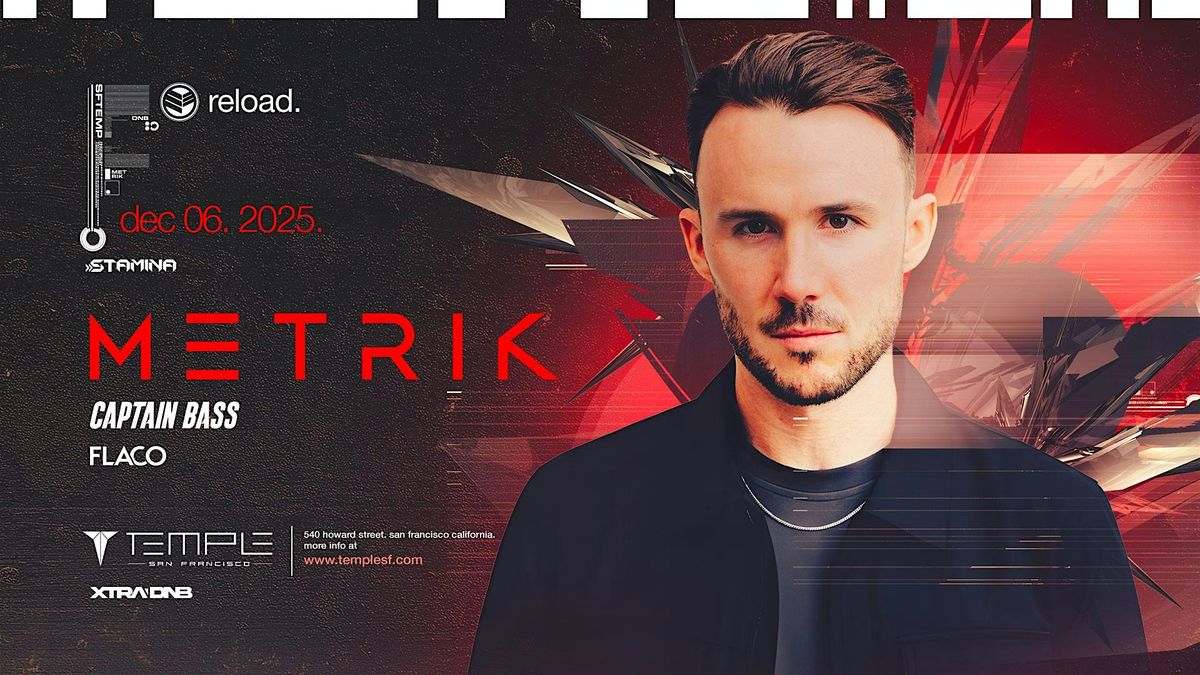 Reload with METRIK (UK), 6 December | Event in San Francisco | AllEvents