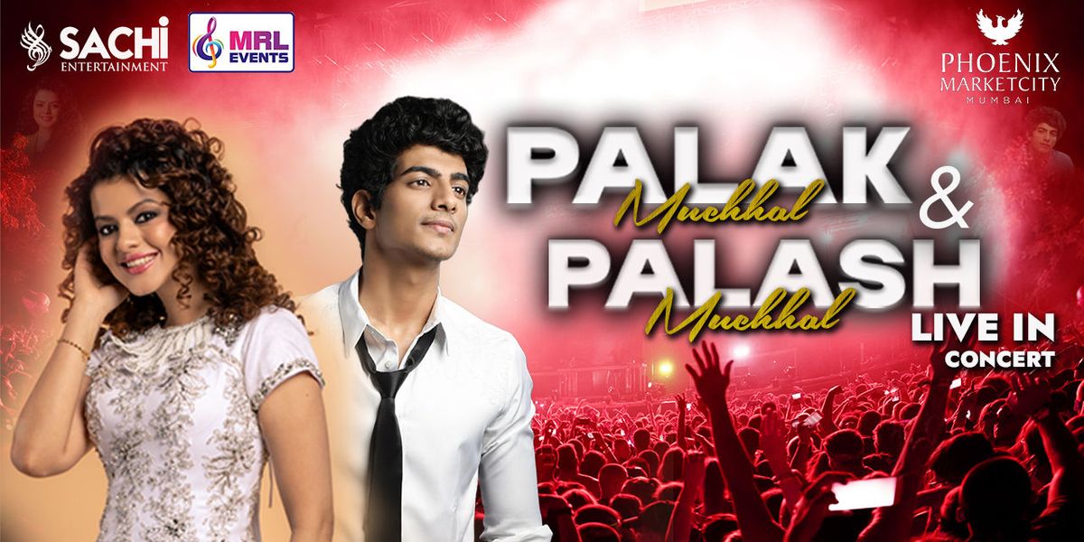 PALAK MUCHHAL & PALASH MUCHHAL LIVE - MUMBAI | Event in Mumbai | AllEvents