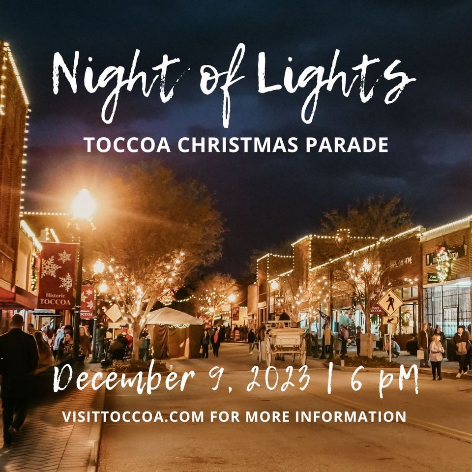 Night of Lights Christmas Parade, Main Street Toccoa, December 9 2025