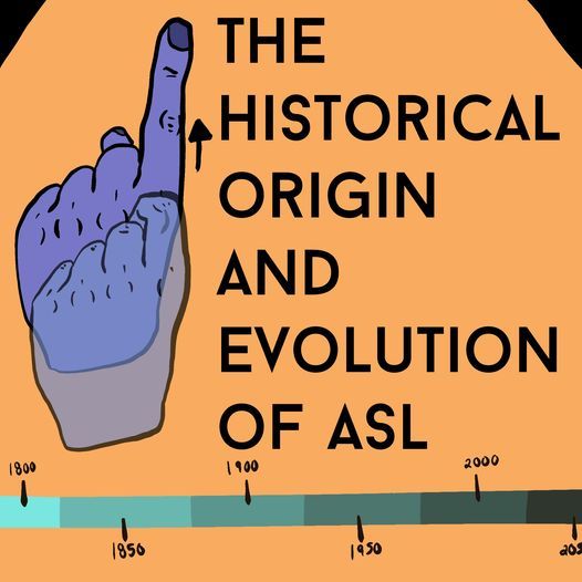 Understanding the Historical Origin and Evolution of ASL, May 12 2021