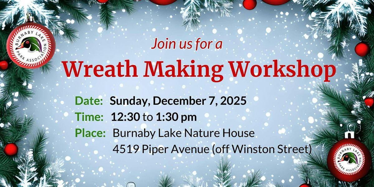 BLPA Holiday Open House 2025 - Wreath Making Workshop, 7 December | Event in Burnaby | AllEvents