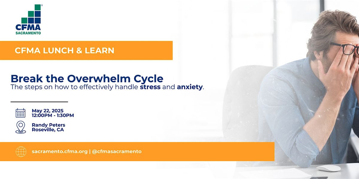 CFMA Luncheon:  Break the Overwhelm Cycle, 22 May | Event in Roseville | AllEvents