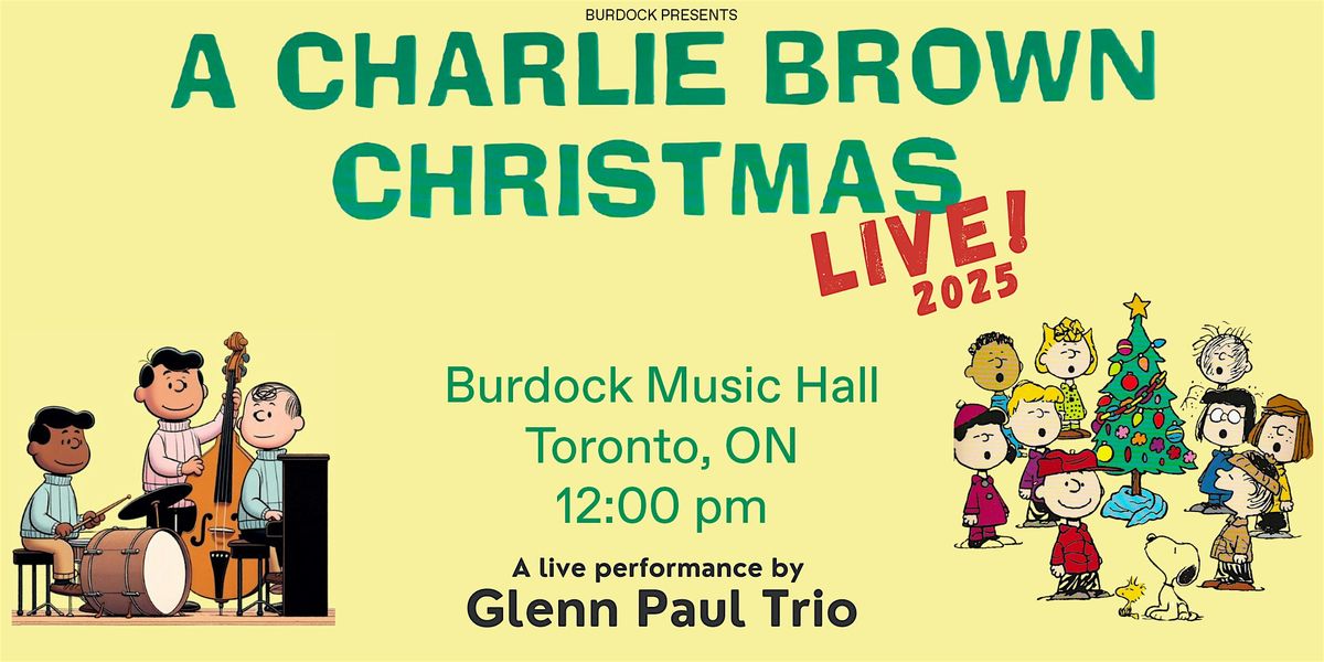 Burdock Presents: A Charlie Brown Christmas Live, 21 December | Event in Toronto | AllEvents